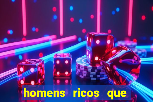 homens ricos que querem bancar whatsapp